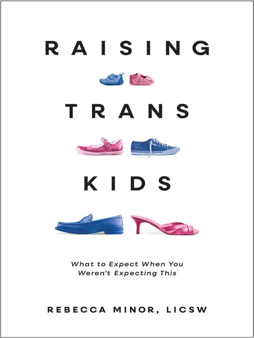 Title details for Raising Trans Kids by Rebecca Minor - Available